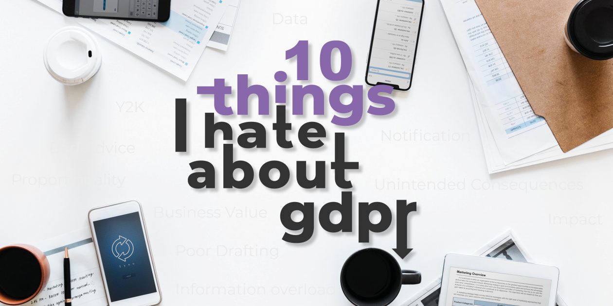 10 Things I hate about GDPR blog title